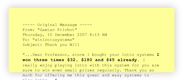This is another authentic testimonial from an ordinary lotto player, just like you... This is another authentic testimonial from an ordinary lotto player, just like you...